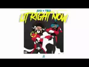 Video: Ayo & Teo - Lit Right Now (PROD. BL$$D)